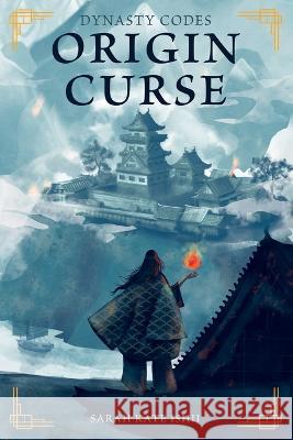 Origin Curse Sarah Kate Ishii 9781922956323 Ocean Reeve Publishing