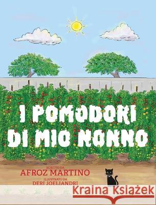 I pomodori di mio Nonno Afroz Martino 9781922957245 Green Hill Publishing