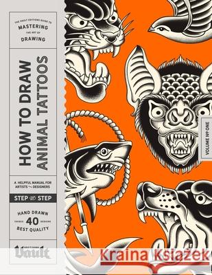 How to Draw Animal Tattoos Kale James 9781922966674 Vault Editions Ltd