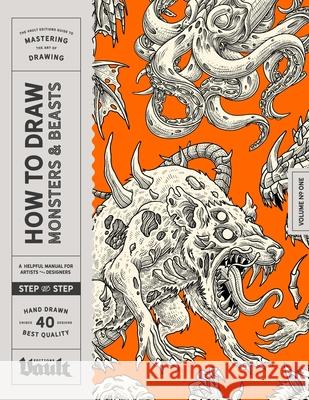 How to Draw Monsters & Beasts Kale James 9781922966698 Vault Editions Ltd