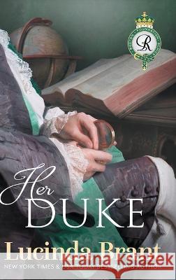 Her Duke: Sequel to His Duchess Lucinda Brant 9781922985569