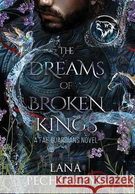The Dreams of Broken Kings: The Season of the Wolf Lana Pecherczyk 9781922989079