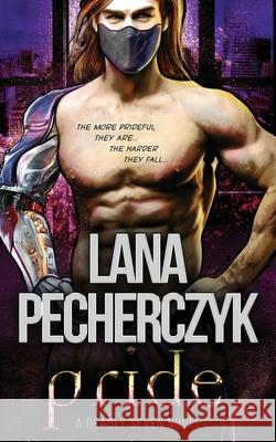 Pride: A Deadly Seven Novel Lana Pecherczyk 9781922989345