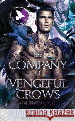 The Company of Vengeful Crows: Season of the Crow Lana Pecherczyk 9781922989376
