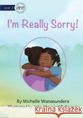 I'm Really Sorry - UPDATED Michelle Wanasundera John Maynard Balinggao  9781922991331