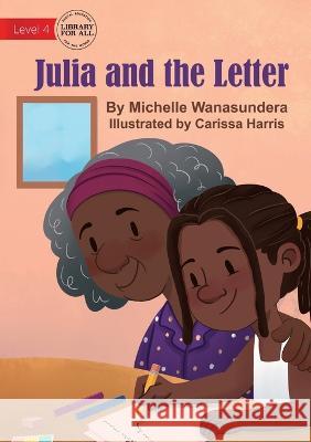 Julia and the Letter - UPDATED Michelle Wanasundera Carissa Harris  9781922991355 Library for All