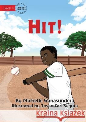 Hit! - UPDATED Michelle Wanasundera Jovan Carl Segura  9781922991379 Library for All