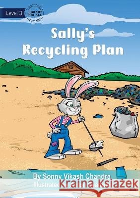 Sally's Recycling Plan - UPDATED Sonny Vikash Chandra Anton Syadrov  9781922991478 Library for All