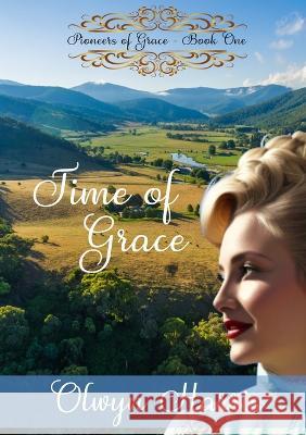 Time of Grace Olwyn Harris 9781923021006 Reading Stones Publishing