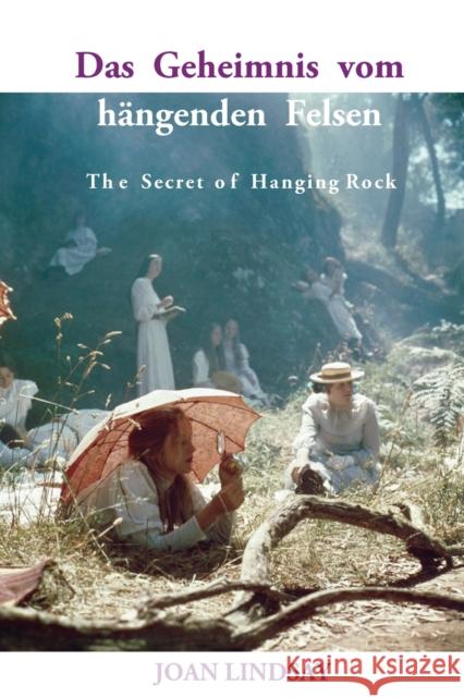 Das Geheimnis vom hangenden Felsen: The Secret of Hanging Rock Joan Lindsay   9781923024182