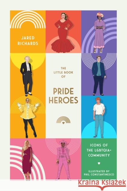 The Little Book of Pride Heroes: Icons of the LGBTQIA+ community  9781923049109 