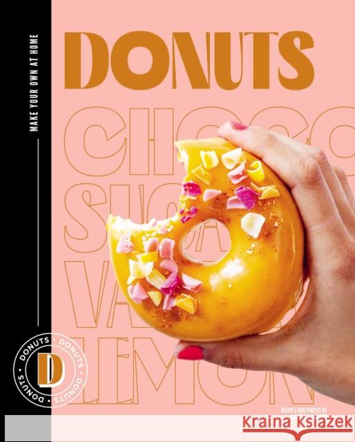 Donuts: Make your own at home Sandra Mahut 9781923049772 Smith Street Books