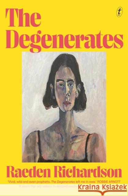 The Degenerates Raeden Richardson 9781923058040 Text Publishing