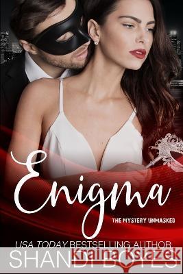 Enigma: The Mystery Unmasked Shandi Boyes   9781923062047 Skye High Publishing