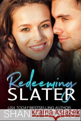 Redeeming Slater Shandi Boyes   9781923062108 Skye High Publishing