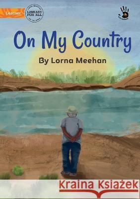On My Country - Our Yarning Lorna Meehan Mila Aydingoz  9781923063112 Library for All