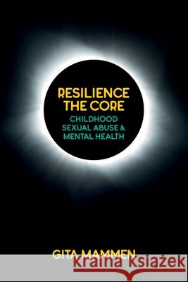 Resilience The Core Gita Mammen 9781923068469 Australian Scholarly Publishing