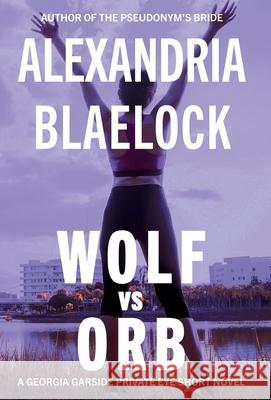 Wolf vs Orb Alexandria Blaelock 9781923083165 Bluemere Books