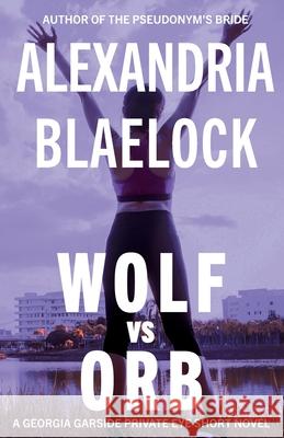 Wolf vs Orb Alexandria Blaelock 9781923083172