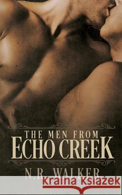 The Men From Echo Creek - Alternative Cover N. R. Walker 9781923086326 Blueheart Press