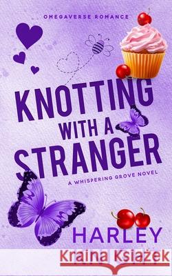 Knotting With a Stranger: A Cozy Omegaverse Romance Harley Knight 9781923093393 Wicked Romance Books