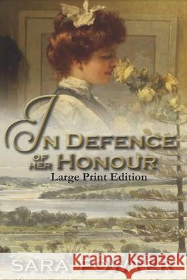 In Defence of Her Honour: Large Print Edition Sara Powter 9781923097339 Thorpe Bowker