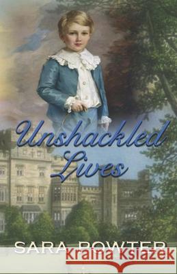 Unshackled Lives Sara Powter 9781923097377 Thorpe Bowker