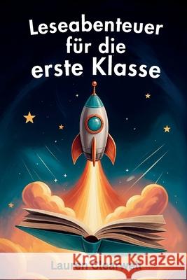 Leseabenteuer f?r die erste Klasse Lauren Clearwell 9781923108967 Upgraded Publishing