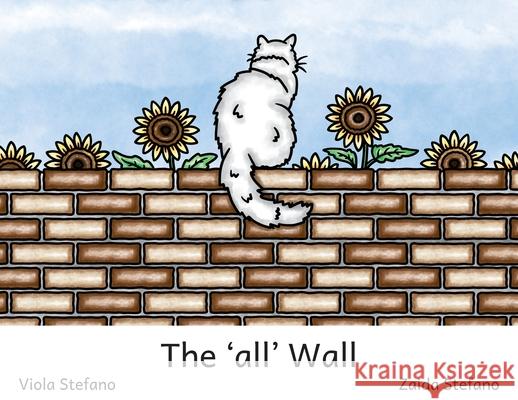 The 'all' Wall Viola Stefano Zaida Stefano 9781923120167 Veezee Publications