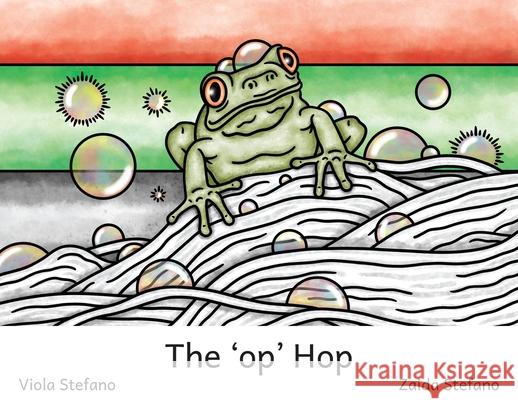 The 'op' Hop Viola Stefano Zaida Stefano 9781923120204 Veezee Publications