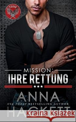 Mission: Ihre Rettung Anna Hackett 9781923134805 Anna Hackett
