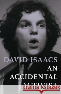 An Accidental Activist David Isaacs 9781923146020 Ligature Pty Limited