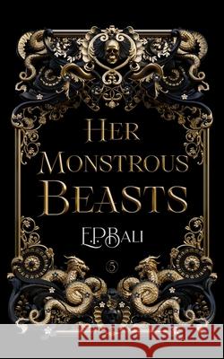 Her Monstrous Beasts E. P. Bali 9781923159365 Blue Moon Rising