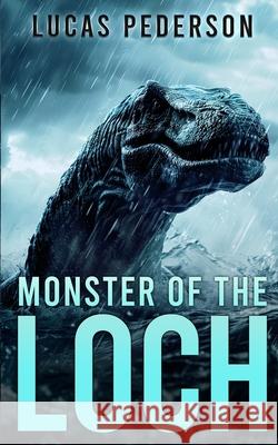 Monster of the Loch Lucas Pederson 9781923165267