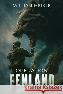 Operation Fenland William Meikle 9781923165984