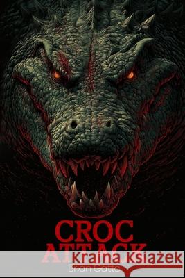 Croc Attack Brian Gatto 9781923165991