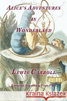 Alice's Adventures in Wonderland: Colour Edition Lewis Carroll Frank Prem John Tenniel 9781923166011