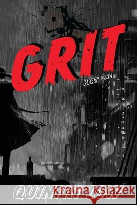 Grit: Part One Quintin Low 9781923172074 Shawline Publishing Group