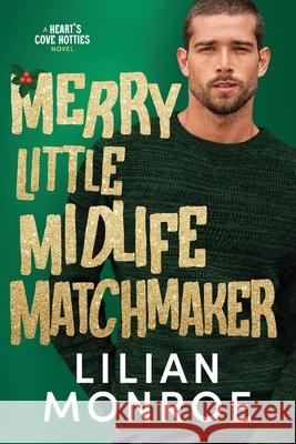 Merry Little Midlife Matchmaker Lilian Monroe 9781923187450