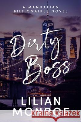 Dirty Boss Lilian Monroe 9781923187535