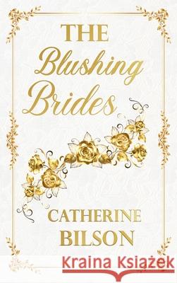 The Blushing Brides Quartet Catherine Bilson 9781923195080