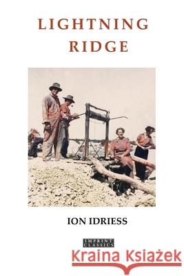 Lightning Ridge Ion Idriess 9781923205116 ETT Imprint