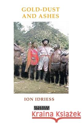 Gold-Dust and Ashes Ion Idriess 9781923205833 ETT Imprint