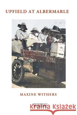 Upfield at Albermarle Maxine Withers 9781923205970