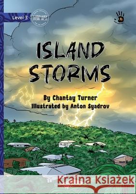 Island Storms - Our Yarning Chantay Turner Anton Syadrov 9781923207301 Library for All