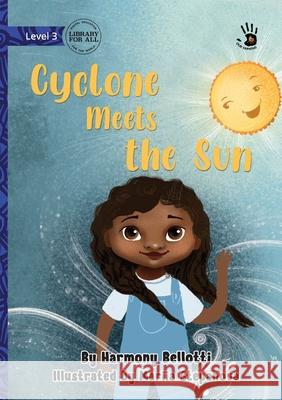 Cyclone Meets the Sun - Our Yarning Harmony Bellotti Mariia Stepanova 9781923207363 Library for All