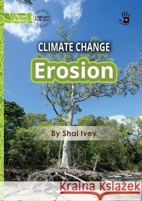 Climate Change: Erosion - Our Yarning Shai Ivey 9781923207493 Library for All