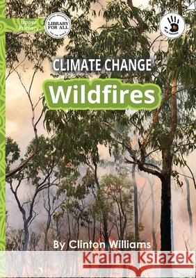 Climate Change: Wildfires - Our Yarning Clinton Williams 9781923207684 Library for All