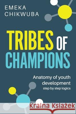 Tribes of Champions Emeka Chikwuba 9781923214101