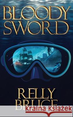 Bloody Sword Relly Bruce 9781923214460 Green Hill Publishing